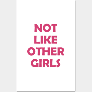 Not Like Other Girls Posters and Art